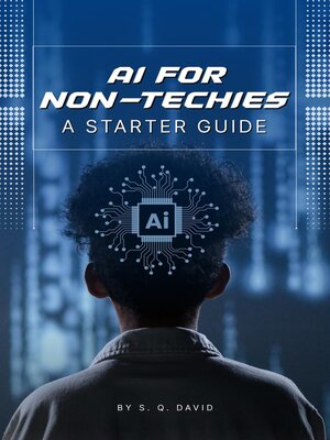 cover image of AI for Non-Techies a Starter Guide